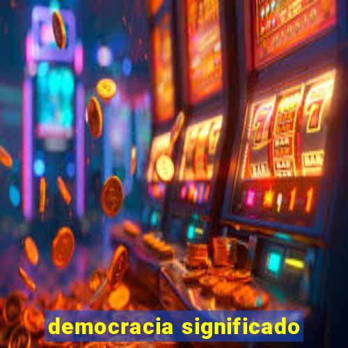 democracia significado